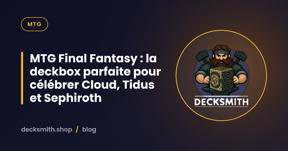 MTG Final Fantasy : la deckbox parfaite pour célébrer Cloud, Tidus et Sephiroth