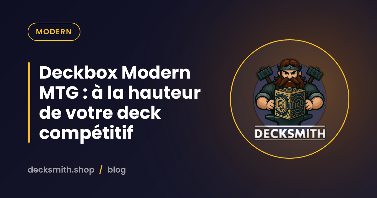 Deckbox Modern MTG : à la hauteur de votre deck compétitif